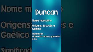 DUNCAN  SIGNIFICADO E ORIGEM DO NOME SHORTS [upl. by Yelnats]