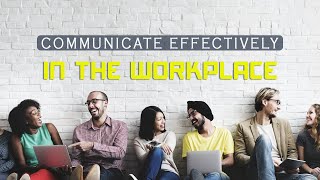 Effective Ways to Improve Your Communication Skills  Communicating at Work [upl. by Sigsmond]