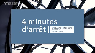 4 Minutes dArrêt  EP01  Anna Notarianni Présidente Sodexo France [upl. by Erda]