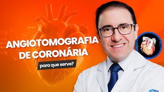 Angiotomografia de Coronárias Como Funciona e Preparo [upl. by Nedak954]