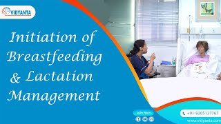 Initiation of Breastfeeding and Lactation Management l Comprehensive Lactation Management Centre [upl. by Bernardi905]