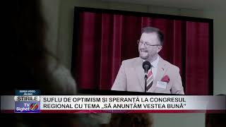 09 SUFLU DE OPTIMISM ȘI SPERANȚĂ LA CONGRESUL REGIONAL CU TEMA „SĂ ANUNȚĂM VESTEA BUNĂ” [upl. by Gleda762]