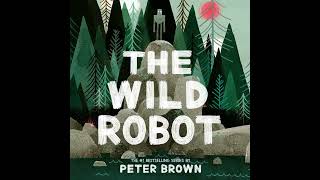 The Wild Robot by Peter Brown eAudio eaudiobooks [upl. by Dalohcin]