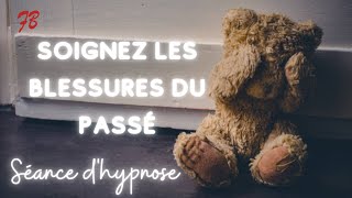 Hypnose Pour Soigner Les Blessures Du Passé Travail sur lenfant intérieur [upl. by Jorrie]