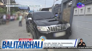 Magasawang online seller patay sa pamamaril PNP may saksi  Balitanghali [upl. by Hanson]