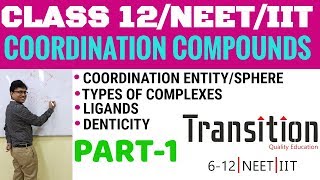 Coordination Compounds 01 Class 12 NEET 2023 II Coordination entity II Ligands I Denticity I Chelate [upl. by Blondelle]