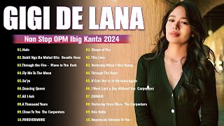 Gigi Vibes Gigi De Lana  GiGi De Lana Full Album 2024  Gigi De Lana OPM Ibig Kanta️ [upl. by Nagorb469]