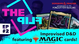 THE FLIP Adventure 2  MTG Inspired DampD Campaign ft Dungeons of Death Commander Deck [upl. by Mitran]