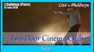 Two Door Cinema Club  Sun  Solidays 24 Juin 2018 [upl. by Mariya770]