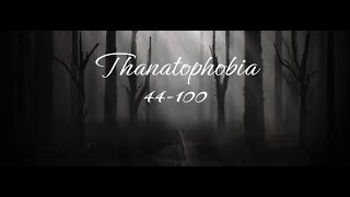 Thanatophobia 44100 [upl. by Thora]