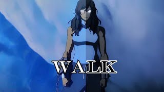 AVATAR The Legend of Korra AMV  Walk [upl. by Holzman489]