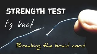 FG knot Strength test  fishing knot [upl. by Aitselec]