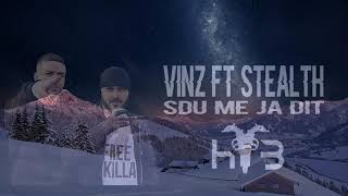 Vinz ft Stealth  Sdu me ja dit Hellbanianz [upl. by Audrey]