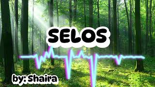 SELOS Lyrics [upl. by Thorstein]