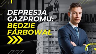 411  Depresja Gazpromu będzie farbował gaz [upl. by Notliw361]