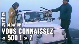 Vous connaissez « 500  »   Blow Up  ARTE [upl. by Brott]