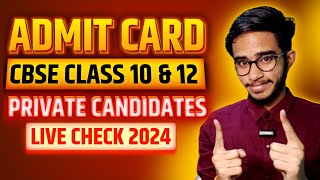 Finally  Admit Card Private Candidates 202324   CBSE Class 10th amp 12th Admit Card 2024 [upl. by Opiak]