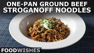 Gourmet Hamburger Helper OnePan Beef Stroganoff  Food Wishes [upl. by Seen660]