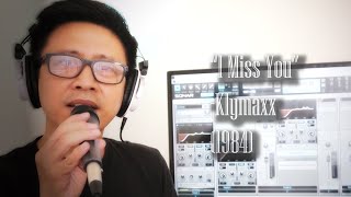 KLYMAXX  quotI Miss Youquot  BOY BIDYOKE Cover [upl. by Nessah]