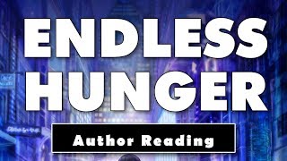 Endless Hunger  Author Reading [upl. by Collbaith]