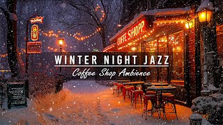 Tranquil Winter Nights ☕ Quiet Street Café Vibes with Soothing Piano Jazz for Relaxation amp Calm Mood [upl. by Wendalyn]