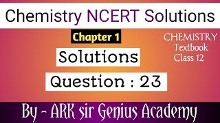 Solutions and Colligative properties  NCERT Solutions Q  23  Class 12 Chemistry NCERT Solutions [upl. by Colson]