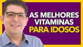 Vitaminas Essenciais após os 60 Anos  Dr Juliano Teles [upl. by Freudberg279]