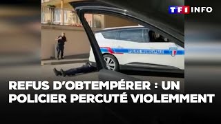 Refus d’obtempérer  un policier percuté violemment [upl. by Basil]