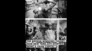 The Broken Windows Theory How New York City Stopped Being a Crime Capital [upl. by Eidroj]