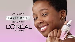 Why Use the NEW GlycolicBright Serum By LOréal Paris [upl. by Annawat]