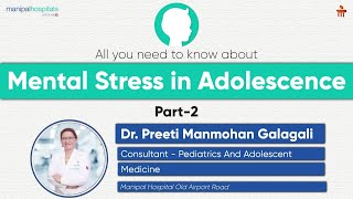 Enhancing Adolescent Well being  Part 2  Dr Preeti Manmohan  Manipal Hospital Old Airport Road [upl. by Yelbmik302]