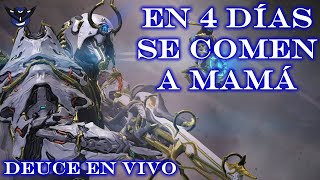 En 4 Días SE COMEN A MAMÁ ESPACIAL  Warframe  Deuce en Vivo [upl. by Ecile765]