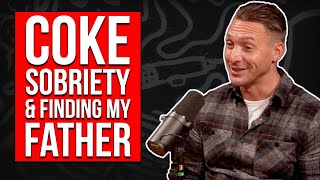 Coke Sobriety amp Finding My Father  Kirk Norcross [upl. by Cornwall]