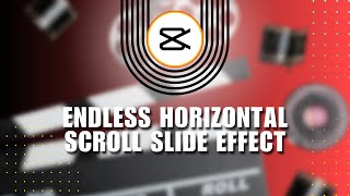 💲 EXPERT Creating an Endless Horizontal Scroll Slide Effect in CAPCUT PC  StepByStep Guide [upl. by Nyrek216]