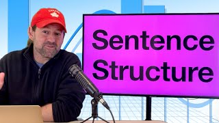 Sentence Structure ● Advanced English Grammar Lesson [upl. by Luna34]