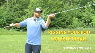 Rigging Your Rod for Safe Travel to a New Spot [upl. by Thanh]