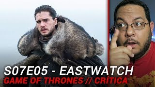 GAME OF THRONES S07E05 Eastwatch  Crítica ⚔ [upl. by Keever]