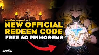 NEW REDEEM CODE FOR PATCH 51  FREE 60 PRIMOGEMS  Genshin Impact 51 [upl. by Sherilyn210]