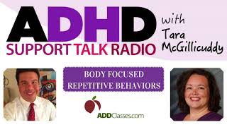 Body Focused Repetitive Behaviors with Anxiety and ADHD Roberto Olivardia Podcast [upl. by Hazeefah]