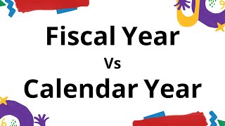 Fiscal Vs Calendar Year [upl. by Mccormac]