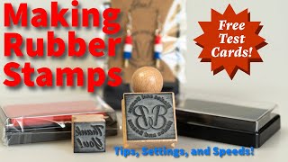 Making Rubber Stamps on your laser Settings speeds and tips Lightburn tips and test card files [upl. by Lenna]