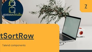 Sorting in Talend using tsortRow Component l tSortRow l Processing Data l Talend [upl. by Awram143]
