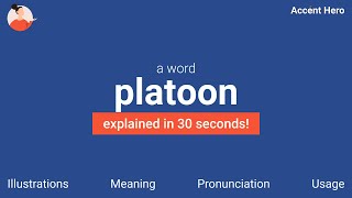 PLATOON  Meaning and Pronunciation [upl. by Luwana423]