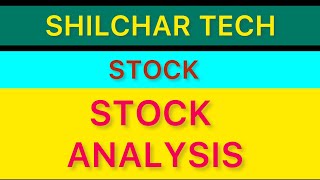 SHILCHAR TECHNOLOGIES LTD ANALYSIS TARGET💹LATEST NEWS UPDATE💹GROW STOCK STRONG [upl. by Demetre]