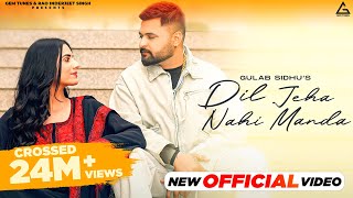 Dil Jeha Nahi Manda Official Video  Gulab Sidhu  Diamond  Kiran Brar  Punjabi Song [upl. by Ayoted]