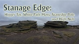 Stanage Edge Walk Higger Tor White Path Moss Stanedge Pole and High Neb  Doing the Ethels [upl. by Bilac]