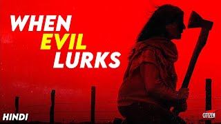 WHEN EVIL LURKS 2023 Movie Explained In Hindi  Best Horror Movie Of 2023 [upl. by Eedolem]