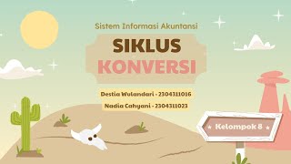 Sistem Informasi Akuntansi SIA  Siklus Konversi Kelompok 8AK3A [upl. by Lauretta]