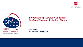 Talks  Spin textures Magnetism meets Plasmonics 2024  Tim DAVIS Melbourne amp Stuttgart [upl. by Josy]