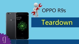 OPPO R9s Teardown [upl. by Aalst837]